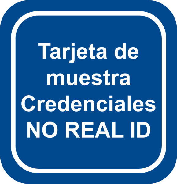 Tarjeta de muestra Credenciales NO REAL ID